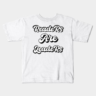 Readers Are Leaders - Reader Gift Kids T-Shirt